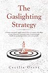 The Gaslighting strategy by Cecilia Overt