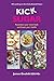 Kick Sugar: Reawaken your t...