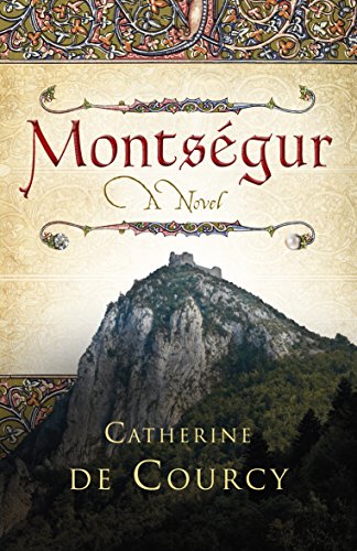 Monts�gur: a novel : a story of the Cathars, their (Paperback)