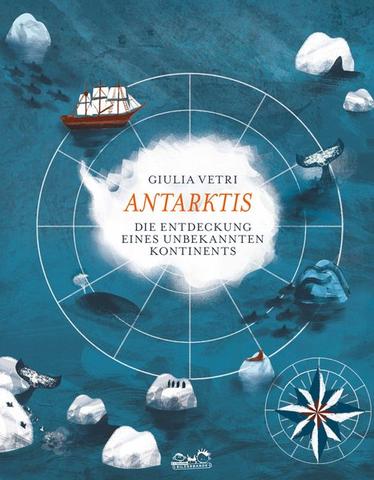 Antarktis. Die Entdeckung eines unbekannten Kontinents