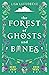 The Forest of Ghosts and Bones by Lisa Lueddecke