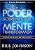 O Poder Sobrenatural De Uma Mente Transformada by Bill Johnson