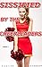 Sissified By The Cheerleaders Book 1 by Callie Lockheart
