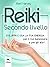 Reiki. Secondo Livello: Svi...