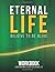 Eternal Life: Believe To Be...