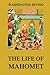 The Life Of Mahomet by Washington Irving The Life Of Mahomet by Washington Irving