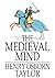 Medieval Mind: A History of the Development of Thought and Emotion in the Middle Ages