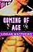 COMING OF AGE: a standalone...