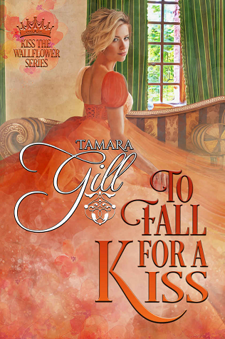 To Fall for a Kiss (Kiss the Wallflower, #4)
