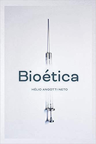 Bioética: vida, valor e verdade (Hardcover)