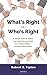 What's Right, not Who's Right by Robert S. Tipton