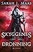 Skyggenes dronning by Sarah J. Maas