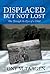 Displaced But Not Lost by Tony Taagen