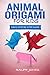 Animal Origami for Kids: Ea...
