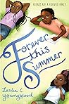 Forever This Summer by Leslie C. Youngblood Forever This Summer by Leslie C. Youngblood