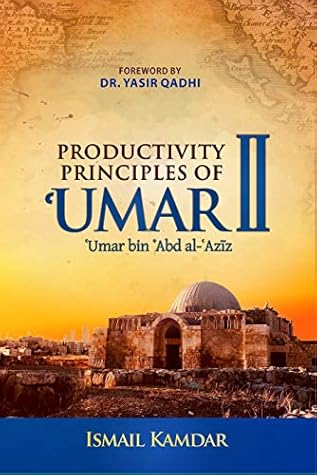 Productivity Principles of ʿUmar II: ʿUmar bin ʿAbd al-ʿAzīz