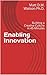 Enabling Innovation by Matt D.M. Watson