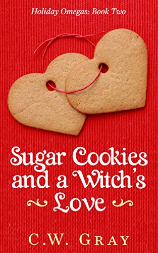 Sugar Cookies and a Witch's Love (Holiday Omegas #2)