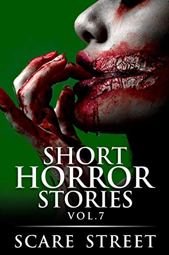 Short Horror Stories Vol. 7 (Kindle Edition)