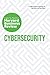 Cybersecurity: The Insights You Need from Harvard Business Review (HBR Insights Series)