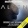 Alien: Desde las ...