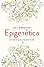Epigenética: La ciencia que cambiará tu vida