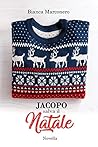 Jacopo salva il Natale (Serristori - Preludi) by Bianca Marconero