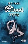 Blood Type by K.A. Linde
