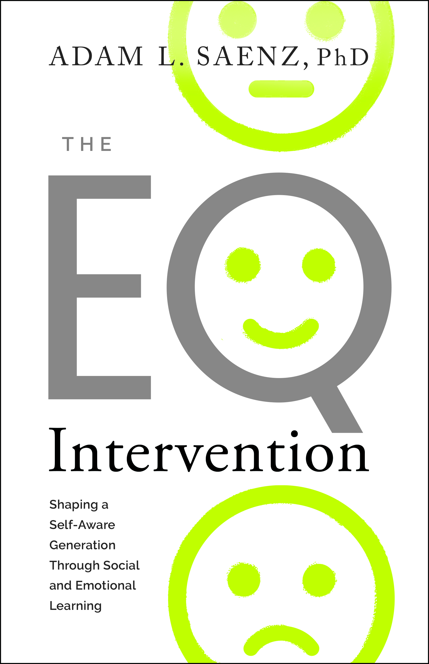 The EQ Intervention: Shaping a Self-Aware Generation Through Social and Emotional Learning (Kindle Edition)