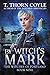 By Witch's Mark by T. Thorn Coyle