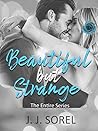 Beautiful but Strange: Entire Series: A Steamy Romantic Comedy