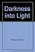 Darkness Into Light