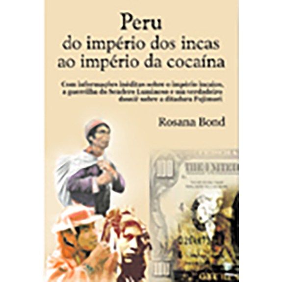 Peru, do império dos incas ao império da cocaína