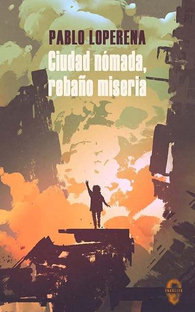 Portada de Ciudad nómada, rebaño miseria, de Pablo Loperena