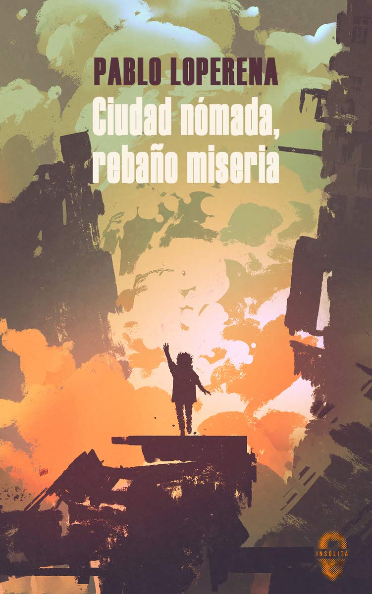 Ciudad nómada, rebaño miseria (Paperback)
