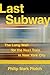Last Subway: The Long Wait ...