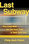 Last Subway: The Long Wait for the Next Train in New York City