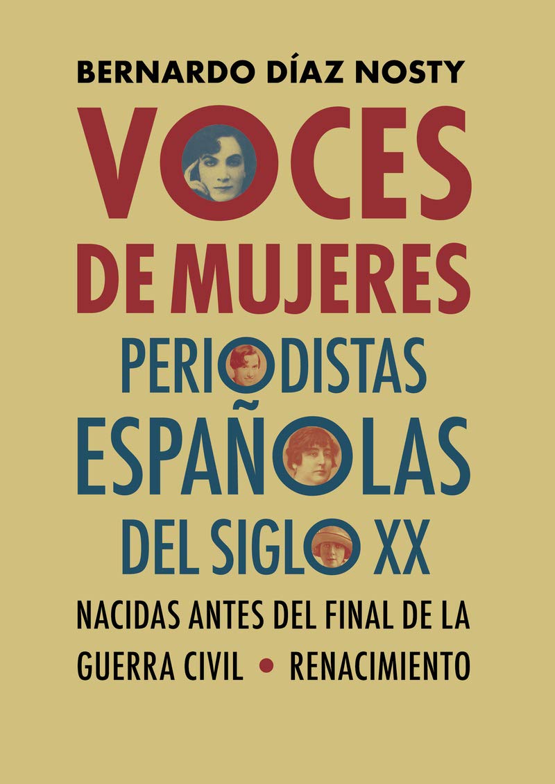 Voces de mujeres: Periodistas españolas del siglo XX nacidas antes del final de la Guerra Civil