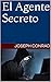 El Agente Secreto (Spanish Edition)