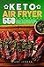 Keto Air Fryer Cookbook: 55...