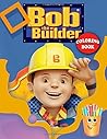 Bob the Builder Coloring Book: Bob the Builder Coloring Book With Super Cool Images For All Funs Bob the Builder Coloring Book: Bob the Builder Coloring Book With Super Cool Images For All Funs