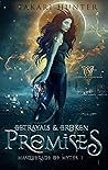 Betrayals & Broken Promises