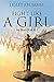 Fight Like a Girl: My Battl...