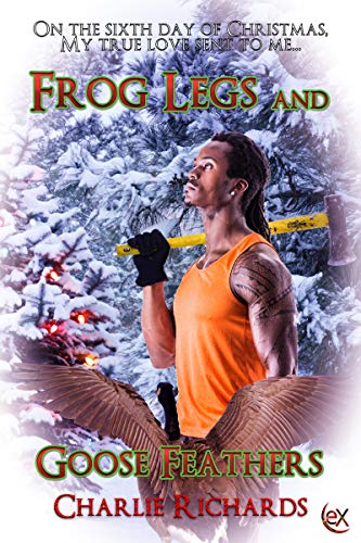 Frog Legs and Goose Feathers  (The Twelve Days of Christmas #6)
