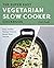 The Super Easy Vegetarian S...