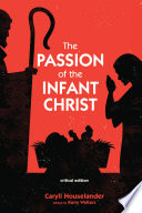 The Passion of the Infant Christ: Critical Edition