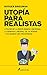 Utopía para realistas by Rutger Bregman