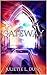 Gateway (The Migax Cycle, #1)