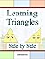 Learning Triangles Side by Side (Learning Side by Side Book 2)