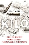 Kilo: Inside the ...
